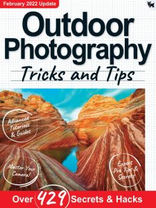 Outdoor Photography Tricks and Tips - February 2022