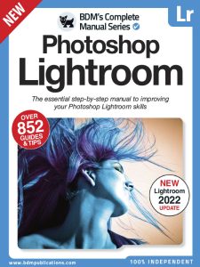 The Complete Photoshop Lightroom Manual - Issue 1, 2022
