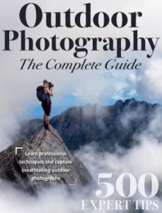 Outdoor Photography The Complete Guide - 16th Edition, 2022