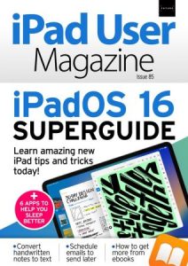 iPad User Magazine - Issue 85, 2022