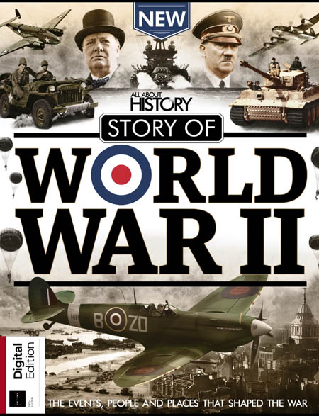 All About History: The Story of World War II - Fifth Edition 2019