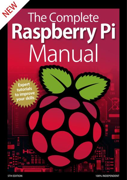 The Complete Raspberry Pi Manual (5th Edition) - April 2020