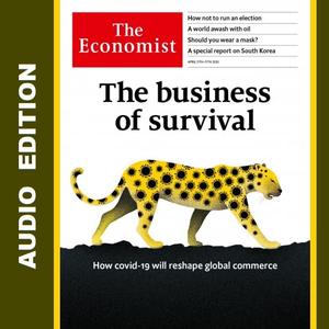 The Economist Audio Edition 11 April 2020