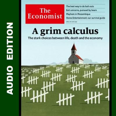 The Economist Audio Edition 4 April 2020
