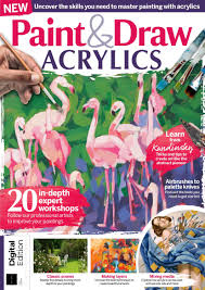 Paint & Draw: Acrylics (1st Edition) - February 2020