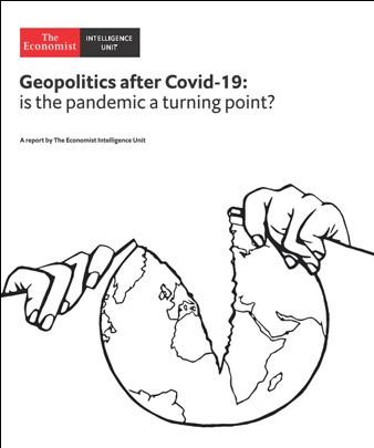 The Economist (Intelligence Unit) - Geopolitics after Covid-19: is the pandemic a turning point ? (2020)
