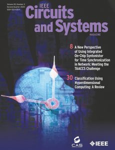 IEEE Circuits and Systems Magazine - Second Quarter 2020