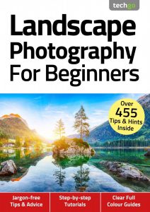 Landscape Photography For Beginners - 4th Edition - November 2020