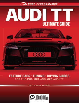 Pure Performance - Issue 1 - Audi TT Ultimate Guide - November 2020