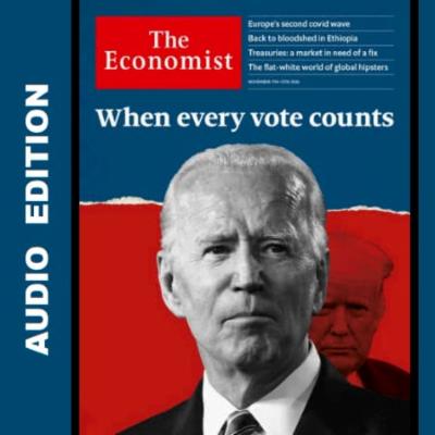 The Economist Audio Edition 7 November 2020