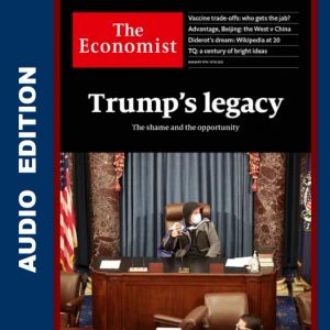 The Economist Audio Edition 9 January 2021