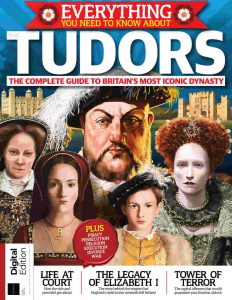 All About History Everything you need to know about Tudors - 28 March 2021