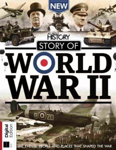 All About History: Story of World War II - March 2021