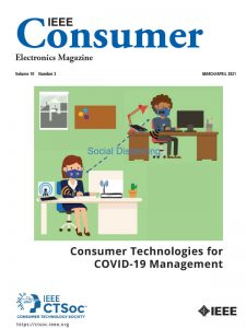 IEEE Consumer Electronics Magazine - March/April 2021