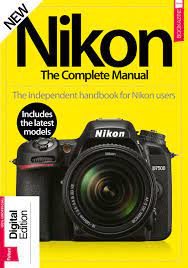 Nikon: The Complete Manual - 03 April 2021