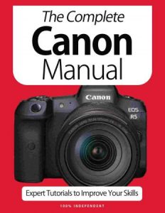 The Complete Canon Camera Manual - April 2021