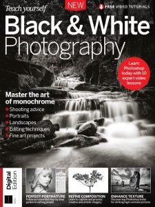 Teach Yourself Black & White Photography - May 2021