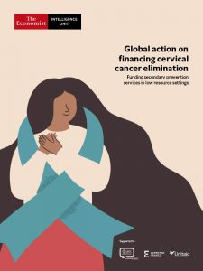 The Economist (Intelligence Unit) - Global action on financing cervical cancer elimination (2021)