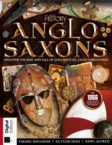 All About History: Book of the Anglo-Saxons - 3rd Edition - January 2021
