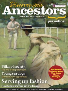 Discover Your Ancestors - Issue 98 - June 2021