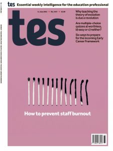 TES Magazine - Issue 5457 - 11 June 2021