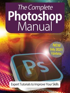The Complete Photoshop Manual - July 2021