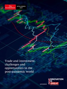 The Economist (Intelligence Unit) - Trade and investment challenges and opportunities in the post-pandemic world (2021)