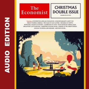 The Economist Audio Edition 18 December 2021