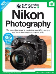 The Nikon Camera Complete Manual - January 2022