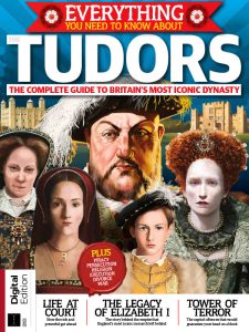 All About History Everything you need to know about Tudors - March 2022