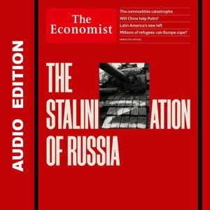 The Economist Audio - March 12, 2022