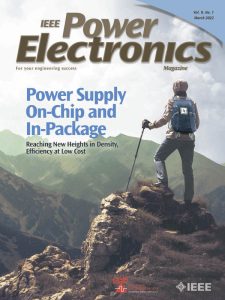 IEEE Power Electronics Magazine - March 2022