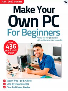 Make Your Own PC For Beginners - 10th Edition, 2022