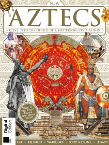 All About History Book of the Aztecs - May 2022
