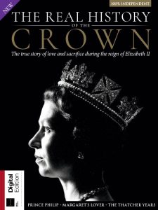 All About History: The Real History of the Crown - 6th Edition 2022