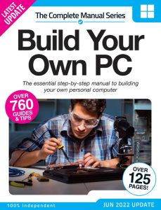 The Complete Building Your Own PC Manual - June 2022