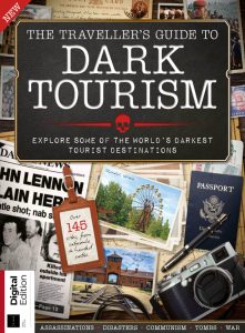 The Traveller's Guide To Dark Tourism - 3rd Edition 2022