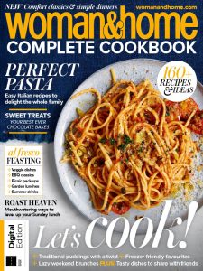 Woman & Home: Complete Cookbook - 2nd Edition 2022