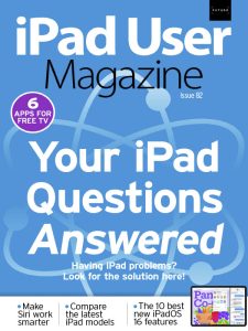 iPad User Magazine - Issue 82, 2022