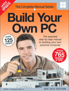 The Complete Build Your Own PC Manual - 3rd Edition 2022