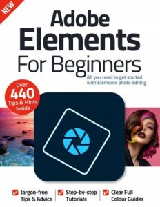 Adobe Elements For Beginners - 12th Edition, 2022