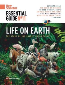 New Scientist Essential Guide - Issue 11- Life on Earth 2022