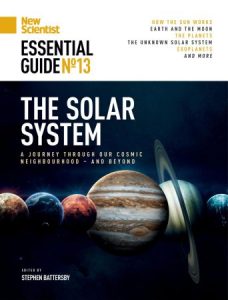 New Scientist Essential Guide - Issue 13 - The Solar System 2022