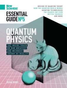 New Scientist Essential Guide - Issue 5 - Quantum Physics 2020