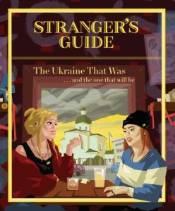 Stranger's Guide - UKRAINE, 2022