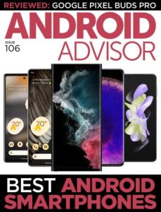 Android Advisor - Issue 106, 2022