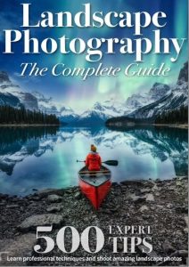 Landscape Photography The Complete Guide - 1st Edition, 2022