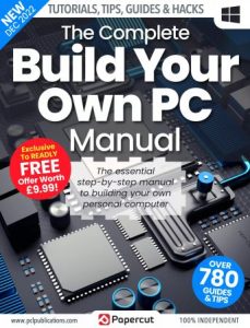 The Complete Build Your Own PC Manual - 4Th Edition 2022