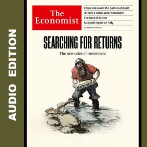 The Economist Audio Edition - December 10, 2022
