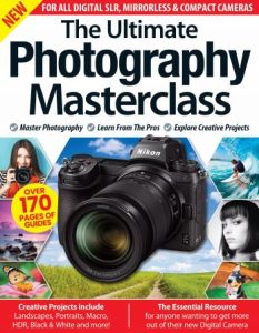 The Ultimate Photography MasterClass - 1st Edition, 2023